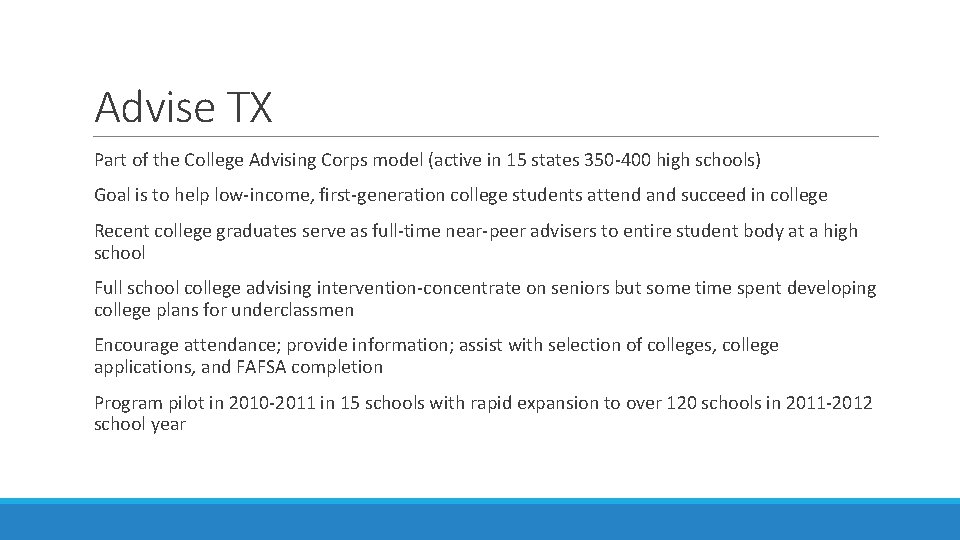 Advise TX Part of the College Advising Corps model (active in 15 states 350