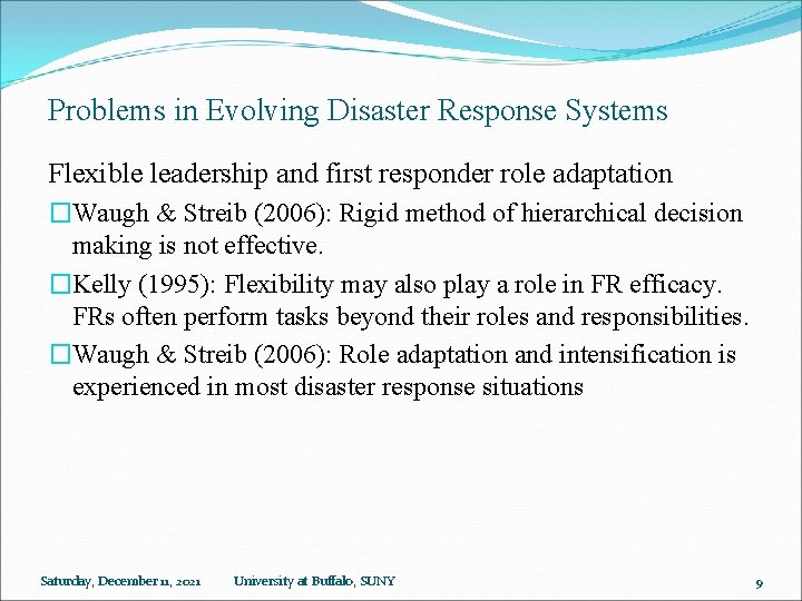 Problems in Evolving Disaster Response Systems Flexible leadership and first responder role adaptation �Waugh