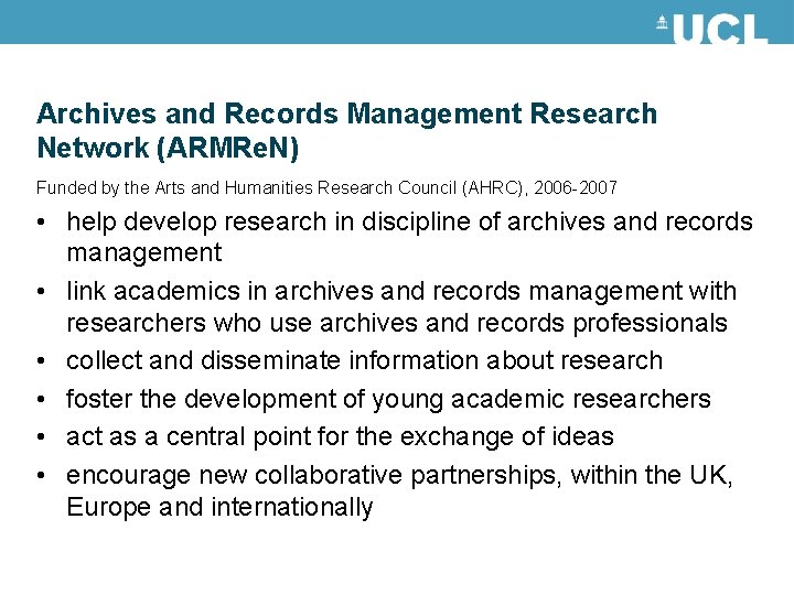 Archives and Records Management Research Network (ARMRe. N) Funded by the Arts and Humanities