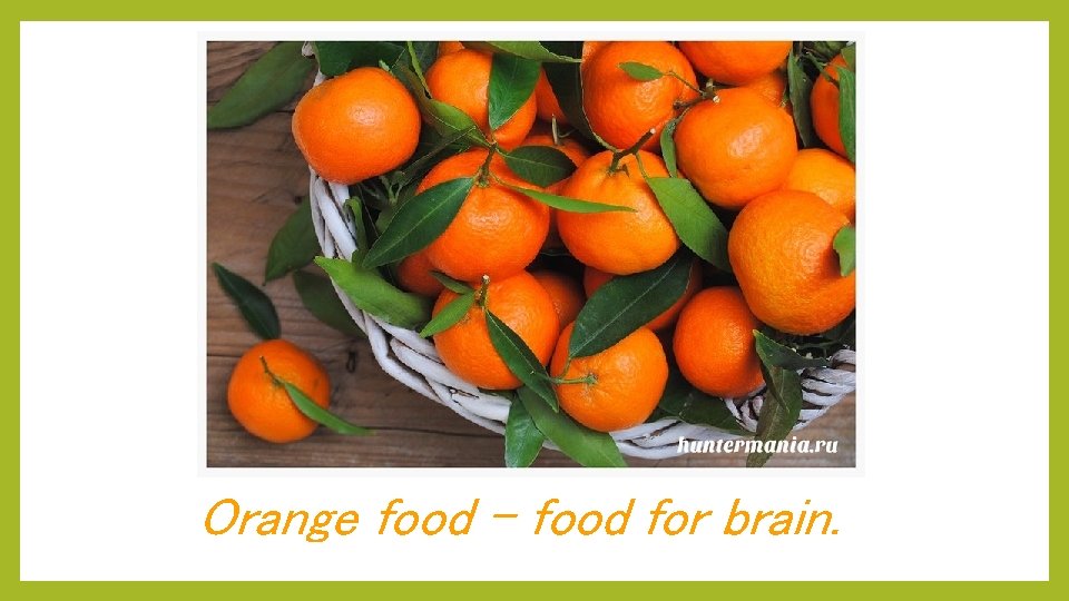 Orange food – food for brain. . 