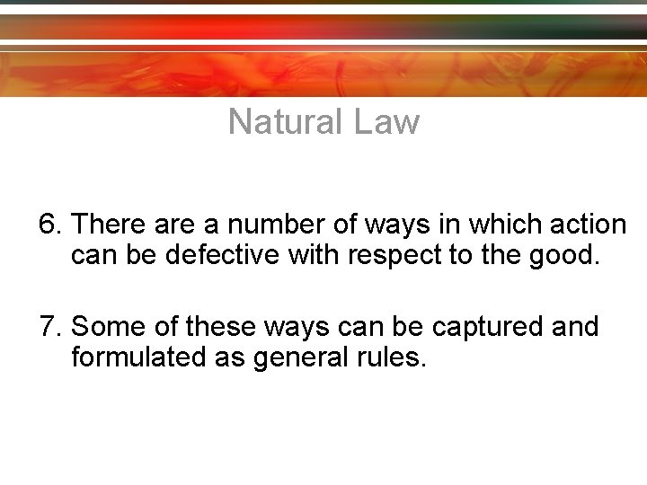 Natural Law 6. There a number of ways in which action can be defective