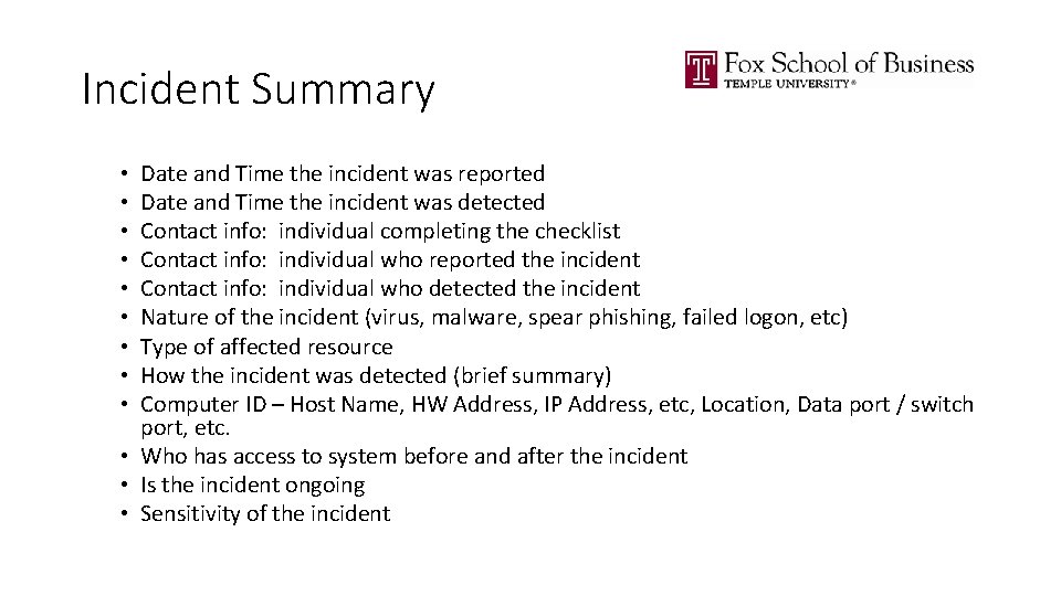 Incident Summary Date and Time the incident was reported Date and Time the incident