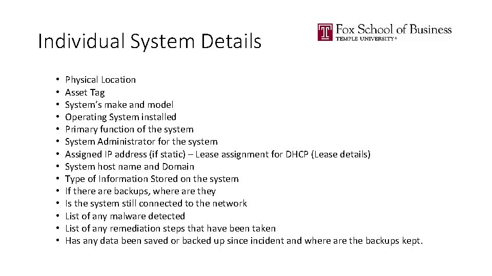Individual System Details • • • • Physical Location Asset Tag System’s make and