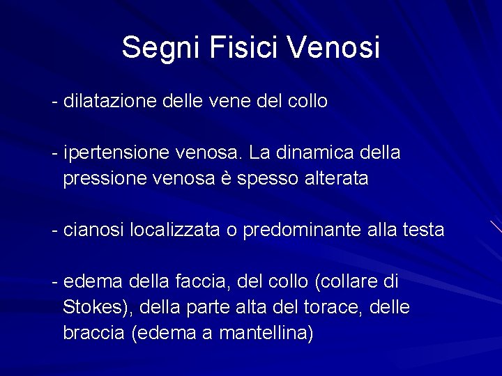 Segni Fisici Venosi - dilatazione delle vene del collo - ipertensione venosa. La dinamica