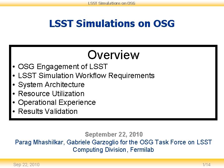 LSST Simulations on OSG Overview • • • OSG Engagement of LSST Simulation Workflow