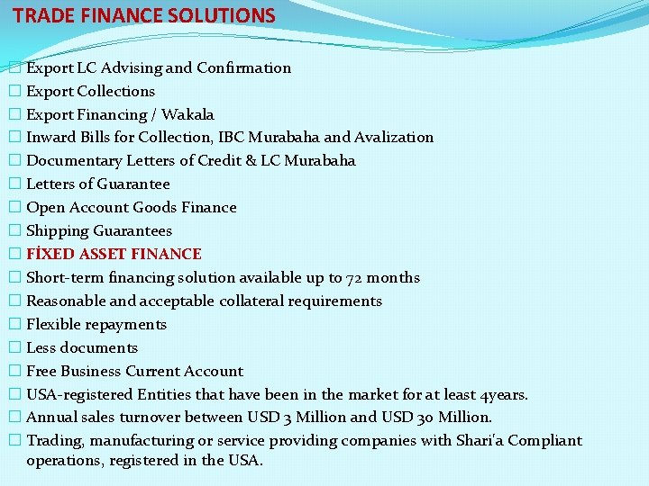 TRADE FINANCE SOLUTIONS � Export LC Advising and Confirmation � Export Collections � Export