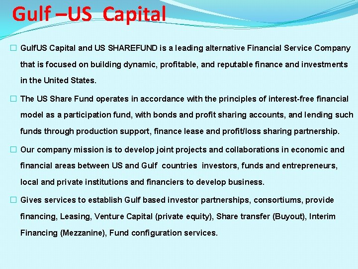 Gulf –US Capital � Gulf. US Capital and US SHAREFUND is a leading alternative