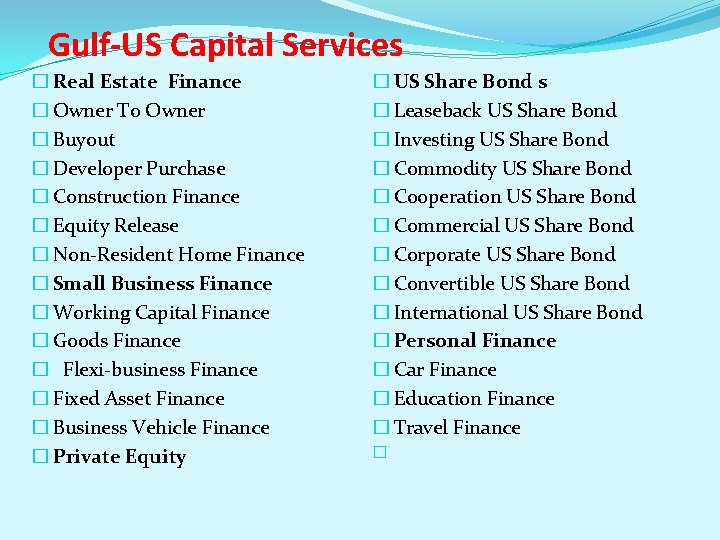 Gulf-US Capital Services � Real Estate Finance � Owner To Owner � Buyout �