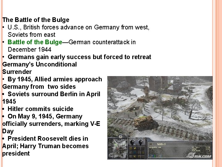 The Battle of the Bulge • U. S. , British forces advance on Germany