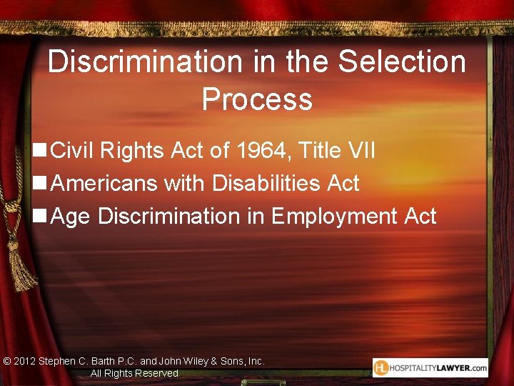 Discrimination in the Selection Process n Civil Rights Act of 1964, Title VII n