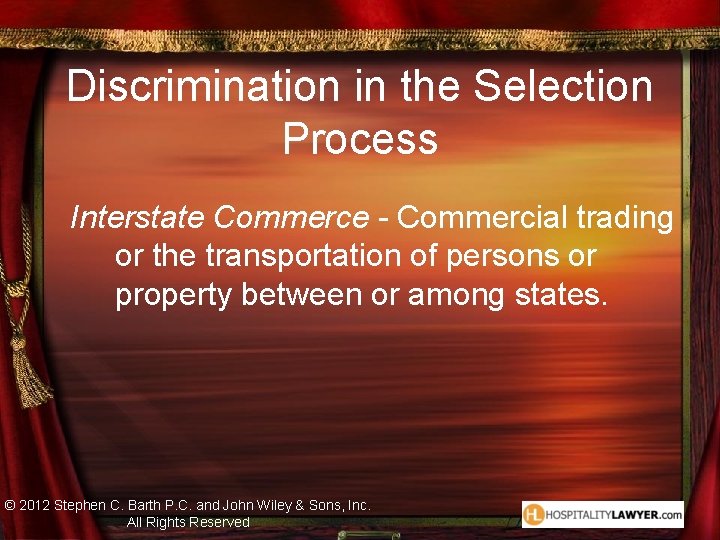 Discrimination in the Selection Process Interstate Commerce - Commercial trading or the transportation of