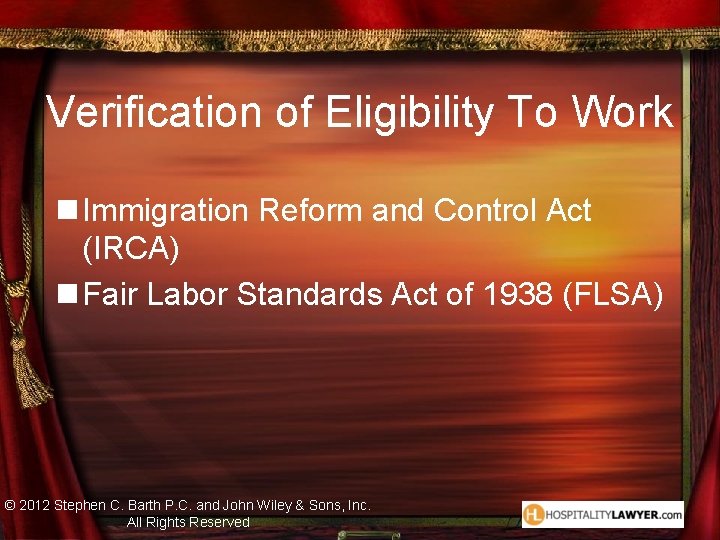 Verification of Eligibility To Work n Immigration Reform and Control Act (IRCA) n Fair