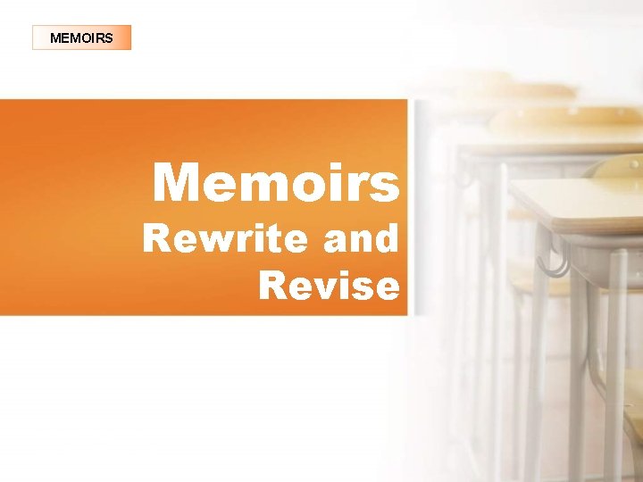 MEMOIRS Memoirs Rewrite and Revise 由Nordri. Design提供 www. nordridesign. com 