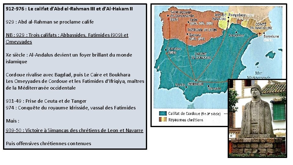 912 -976 : Le califat d’Abd el-Rahman III et d’Al-Hakam II 929 : Abd