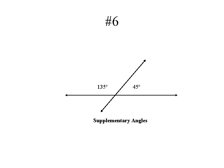 #6 135º 45º Supplementary Angles 