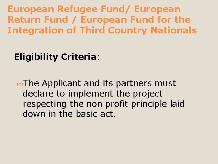 European Refugee Fund/ European Return Fund / European Fund for the Integration of Third