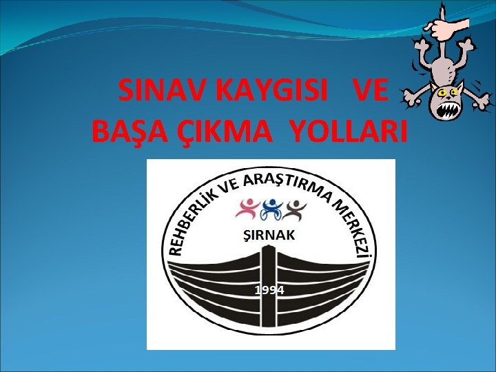 SINAV KAYGISI VE BAŞA ÇIKMA YOLLARI 