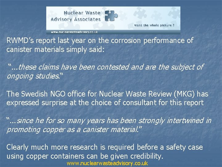 RWMD’s report last year on the corrosion performance of canister materials simply said: “.