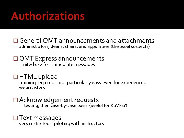 Authorizations � General OMT announcements and attachments administrators, deans, chairs, and appointees (the usual