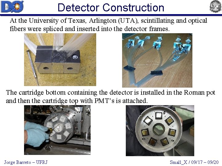 Detector Construction At the University of Texas, Arlington (UTA), scintillating and optical fibers were
