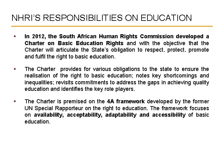 NHRI’S RESPONSIBILITIES ON EDUCATION § In 2012, the South African Human Rights Commission developed