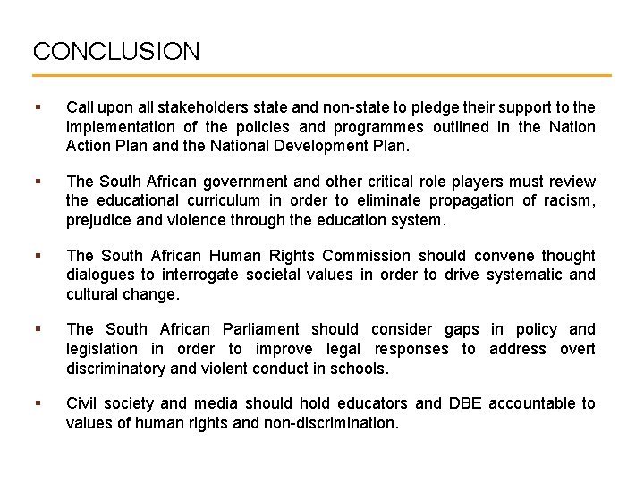 CONCLUSION § Call upon all stakeholders state and non-state to pledge their support to