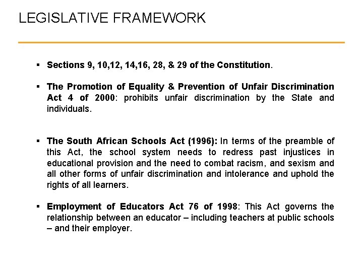 LEGISLATIVE FRAMEWORK § Sections 9, 10, 12, 14, 16, 28, & 29 of the