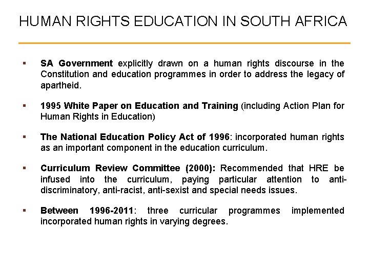 HUMAN RIGHTS EDUCATION IN SOUTH AFRICA § SA Government explicitly drawn on a human