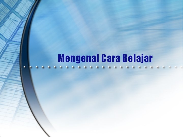 Mengenal Cara Belajar 