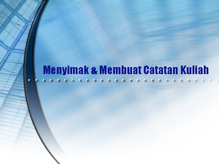 Menyimak & Membuat Catatan Kuliah 