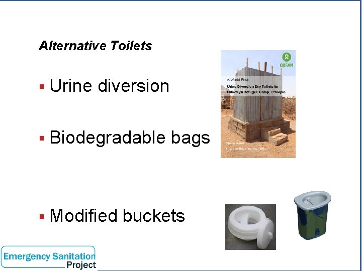 Federation WASH Alternative § Urine Toilets diversion § Biodegradable § Modified www. ifrc. org