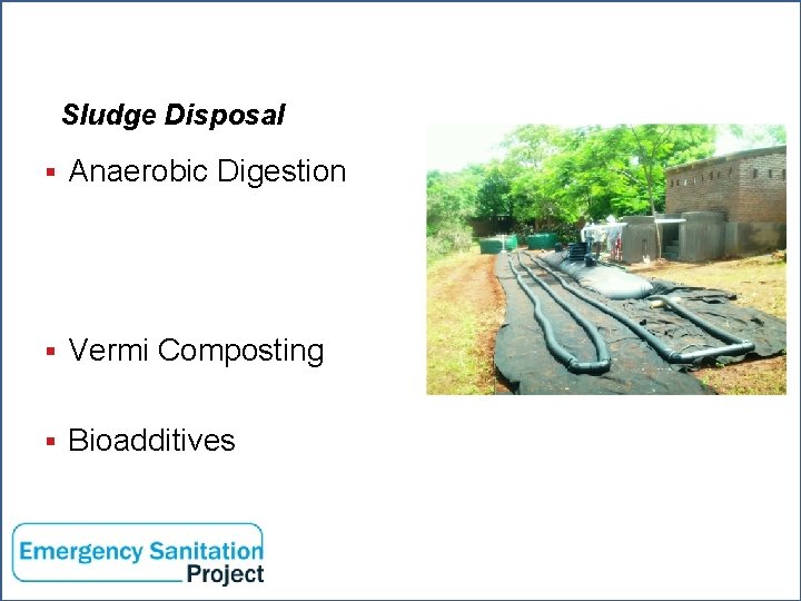 Federation WASH Sludge Disposal § Anaerobic Digestion § Vermi Composting § Bioadditives www. ifrc.