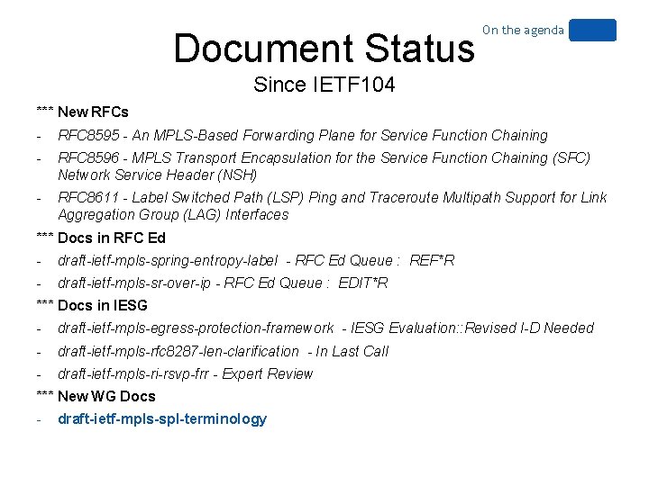 Document Status On the agenda Since IETF 104 *** New RFCs - RFC 8595