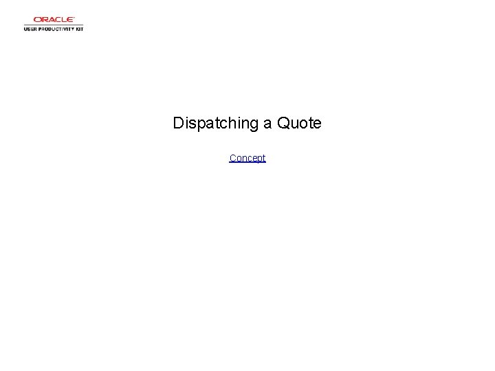 Dispatching a Quote Concept 