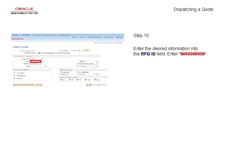 Dispatching a Quote Step 10 Enter the desired information into the RFQ ID field.