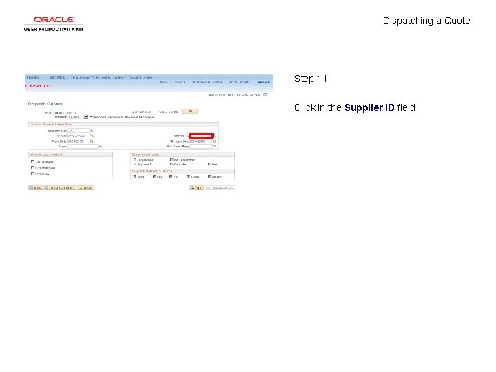 Dispatching a Quote Step 11 Click in the Supplier ID field. 