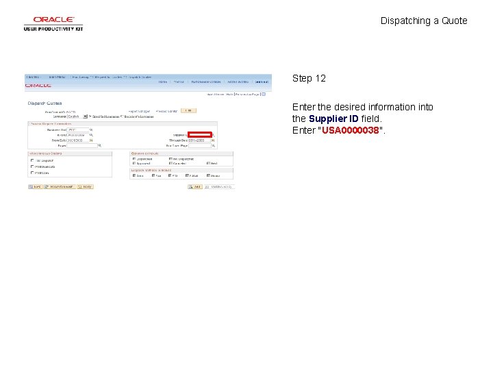 Dispatching a Quote Step 12 Enter the desired information into the Supplier ID field.