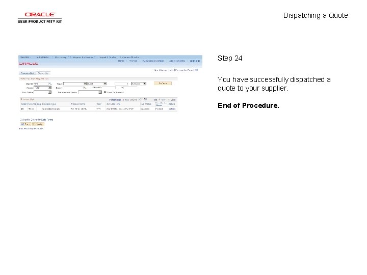 Dispatching a Quote Step 24 You have successfully dispatched a quote to your supplier.