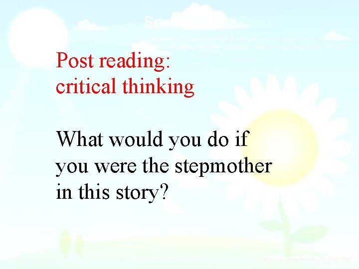 Post reading: critical thinking What would you do if you were the stepmother in