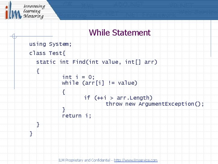 While Statement using System; class Test{ static int Find(int value, int[] arr) { int