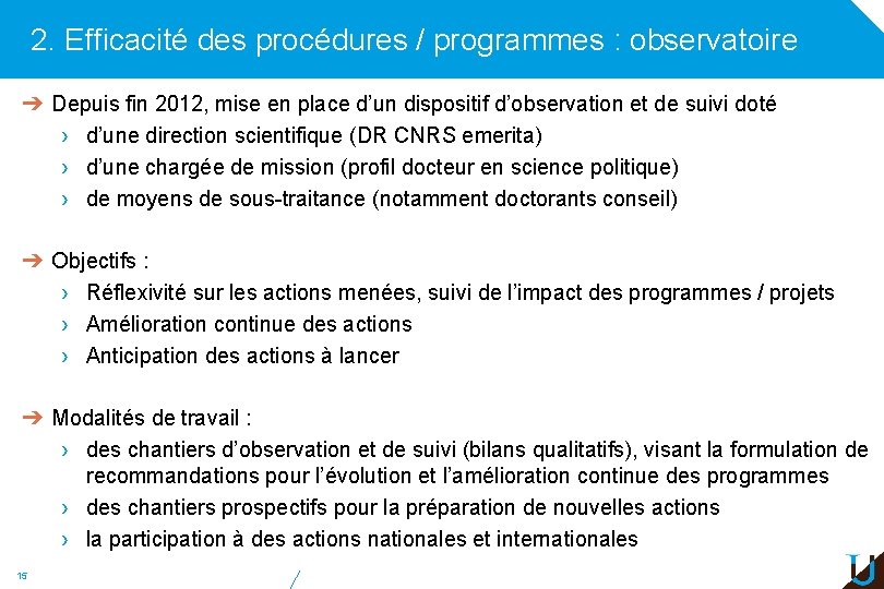 2. Efficacité des procédures / programmes : observatoire ➔ Depuis fin 2012, mise en