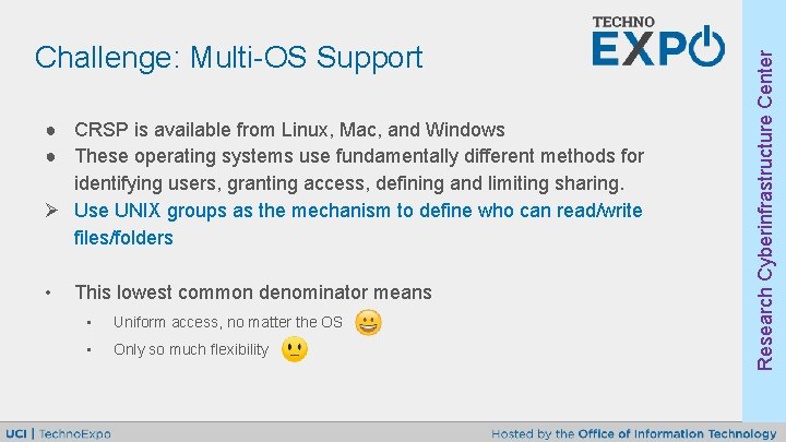 ● CRSP is available from Linux, Mac, and Windows ● These operating systems use