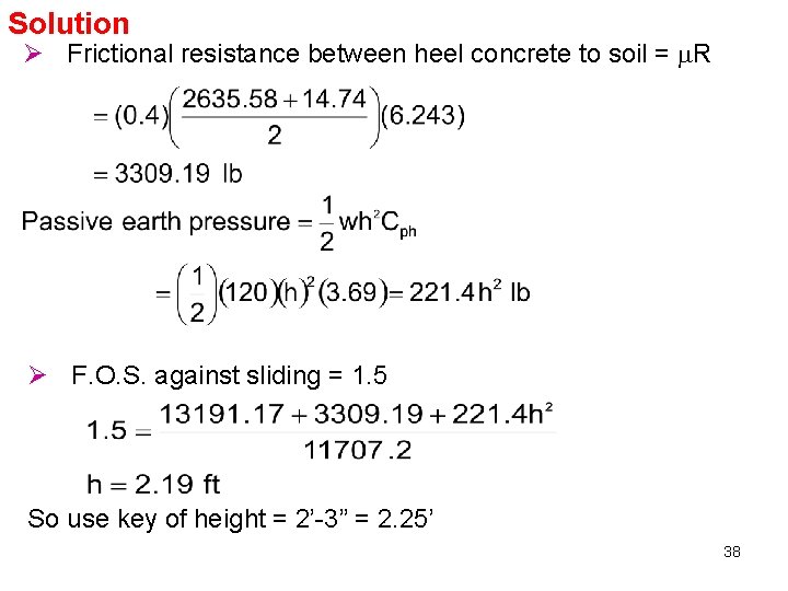 Solution Ø Frictional resistance between heel concrete to soil = R Ø F. O.