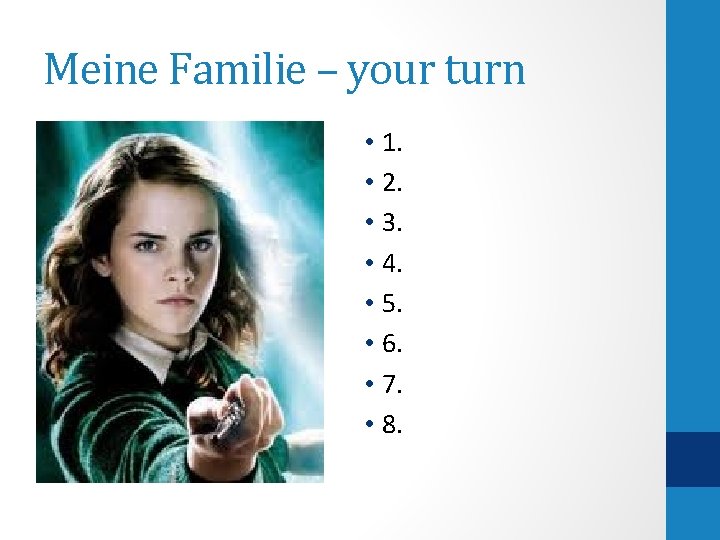 Meine Familie – your turn • 1. • 2. • 3. • 4. •