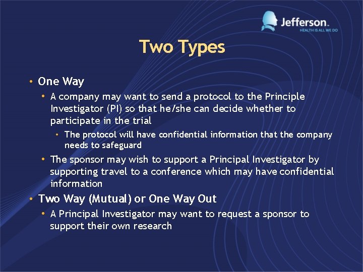 Two Types • One Way • A company may want to send a protocol