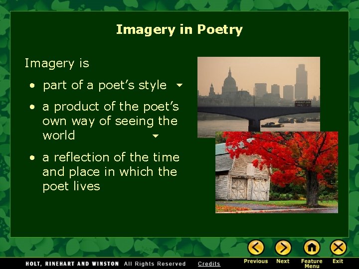 Imagery in Poetry Imagery is • part of a poet’s style • a product