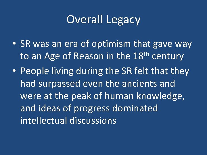 Overall Legacy • SR was an era of optimism that gave way to an