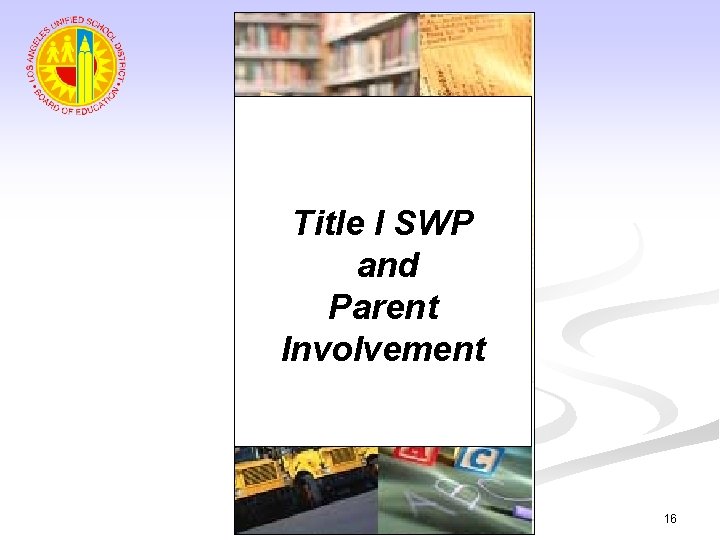 Title I SWP and Parent Involvement 16 