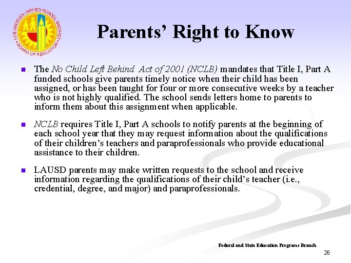 Parents’ Right to Know n The No Child Left Behind Act of 2001 (NCLB)