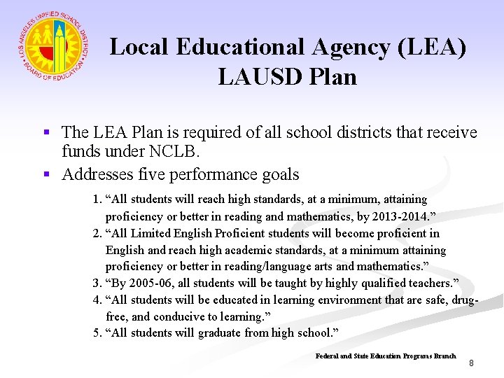 Local Educational Agency (LEA) LAUSD Plan § The LEA Plan is required of all